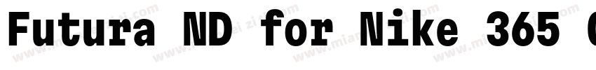 Futura ND for Nike 365 Cn XBd字体转换